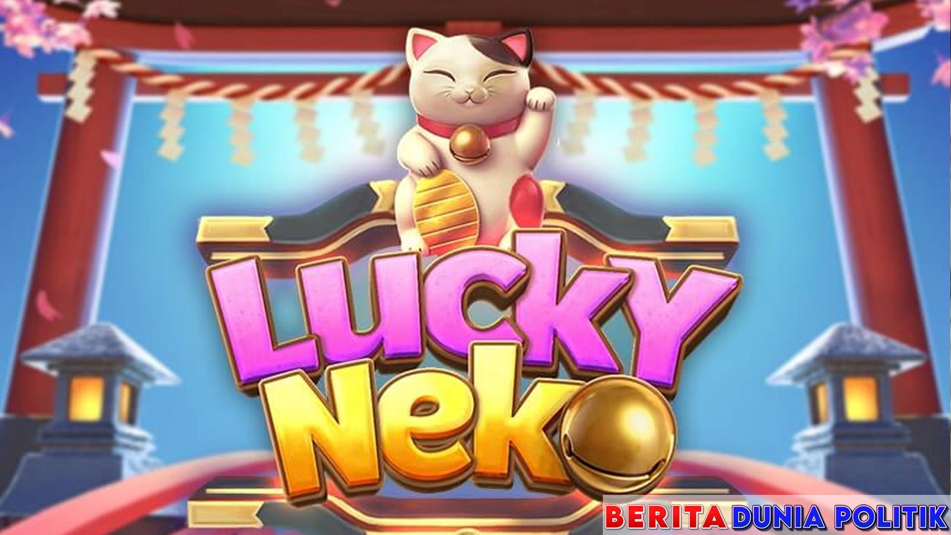 3 Rahasia Besar Menang di LUCKY NEKO yang Harus Diketahui