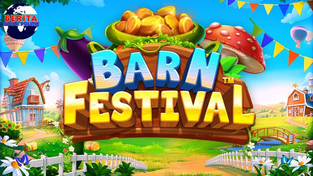 7 Tips Menang Bermain Slot di Festival Barn