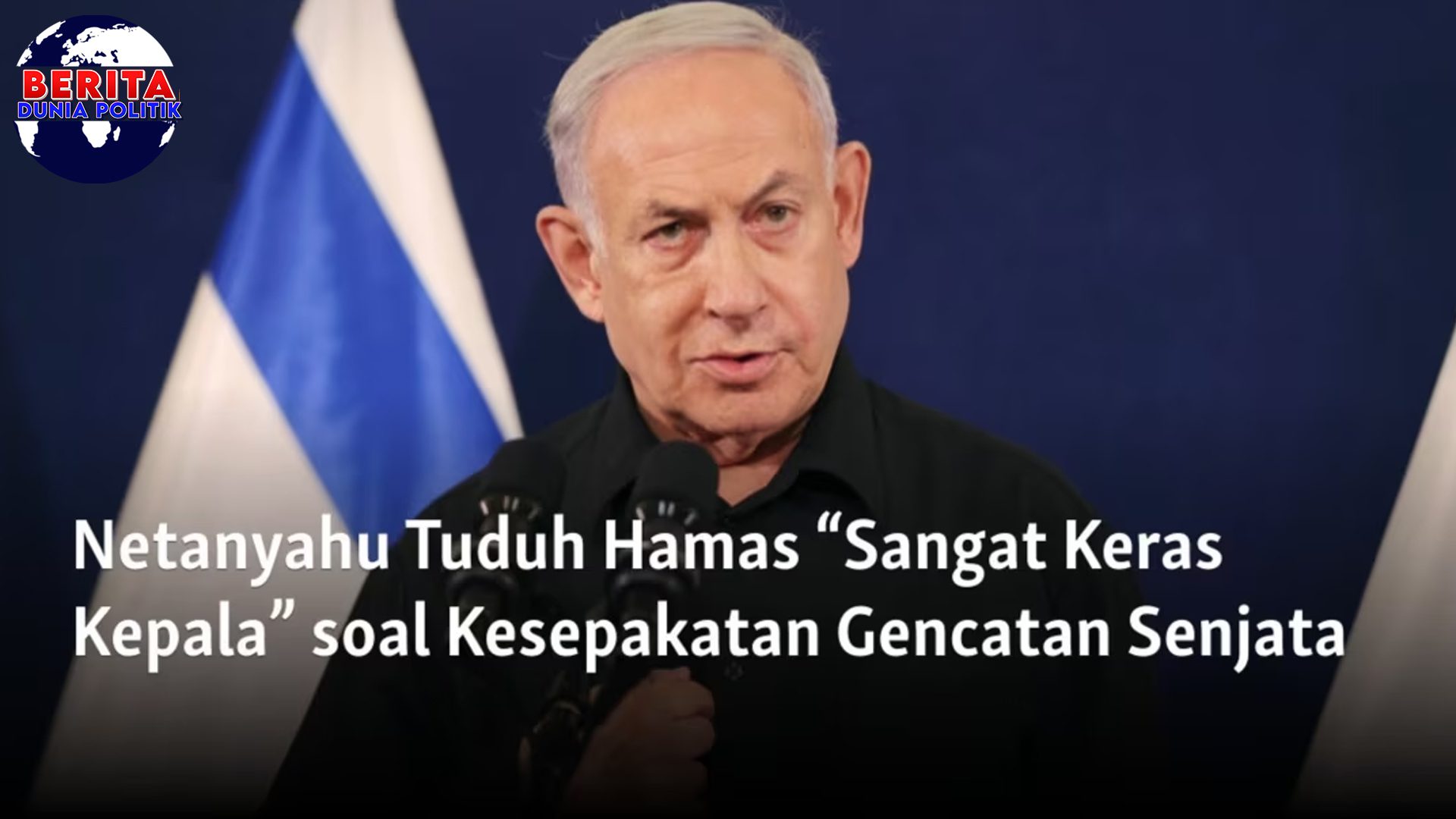 Netanyahu dan Upaya Gencatan Senjata di Gaza