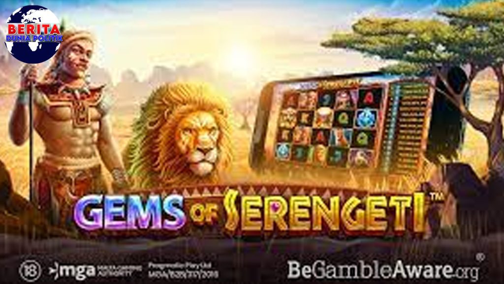 Game Gampang Freespin dan Jackpot Gems of Serengeti Hari Ini