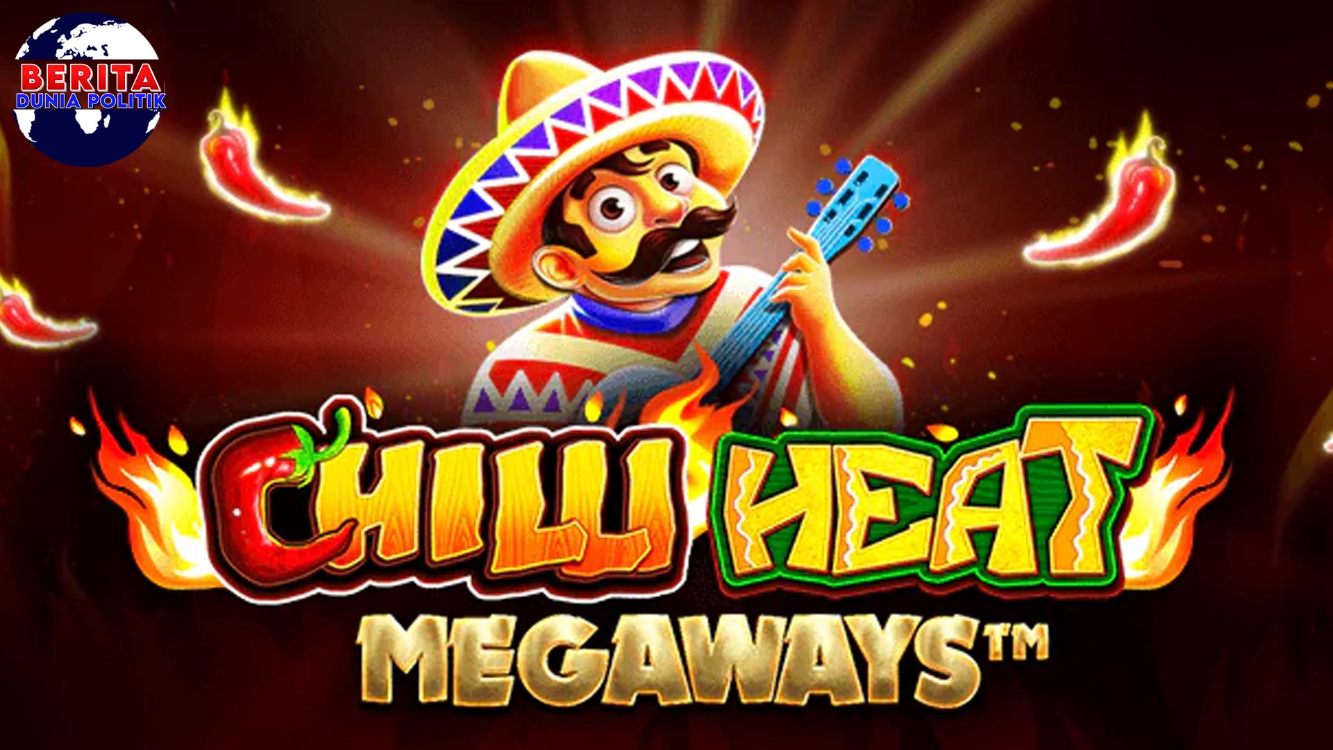 Chilli Heat Megaways: Slot dengan Sentuhan Meksiko Membara!